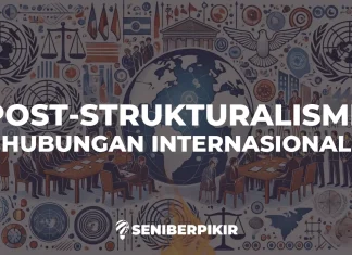 Teori Post-Strukturalisme dalam Hubungan Internasional Teori Post-Strukturalisme dalam Hubungan Internasional
