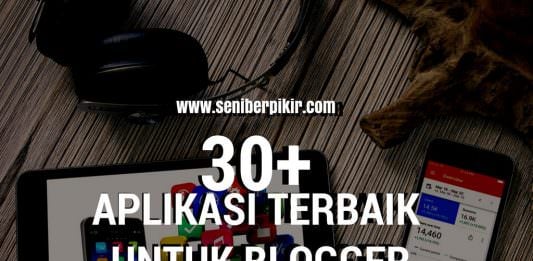 Aplikasi Terbaik Untuk Blogger