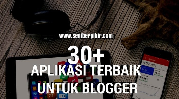 Aplikasi Terbaik Untuk Blogger