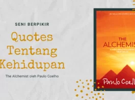 10 Quotes Terbaik The Alchemist Tentang Kehidupan Quotes terbaik Tentang kehidupan the alchemist paulo coelho